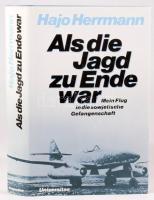 Hajo Hermann: Als die Jagd zu Ende war. Mein Flug in die sowjetische Gefangenschaft. München,1989.,Universitas. Német nyelven. Kiadói egészvászon-kötés, kiadói papír védőborítóban.