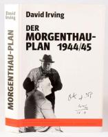 David Irving: Der Morgenthauplan 1944/1945. Amerikanische Deutschlandpolitik: Sühneleistungen, "re-education", Auflösung der deutschen Wirtschaft. Bremen,1986.,Wieland Soyka. Német nyelven. Gazdag képanyaggal illusztrált. Kiadói egészvászon-kötés, kiadói papír védőborítóban.