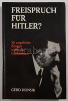 Gerd Honsik: Freispruch für Hitler? 36 Ungehörte Zeugen wider die Gaskammer. Wien, 1988., Burgenländischer Kulturverband. Német nyelven. Fekete-fehér képanyaggal illusztrált. Kiadói kartonált papírkötés.