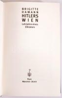 Brigitte Hamann: Hitlers Wien. Lehrjahre eines Diktators. München-Zürich,1996, Piper. Német nyelven....