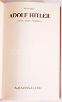 Werner Maser: Adolf Hitler. Legende-Mythos-Wirklichkeit. Köln,én.,Naumann &amp; Göbel. Német nye...