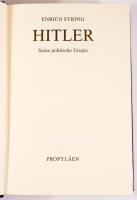 Enrico Syring: Hitler. Seine politische Utopie. Berlin, 1994, Propyläen. Német nyelven. Kiadói egész...