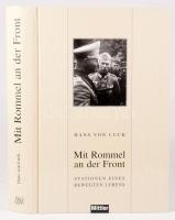 Hans von Luck: Mit Rommel and der Front. Hamburg-Berlin-Bonn, 2006, E. S. Mittler &amp; Sohn. Német nyelven. Fekete-fehér képanyaggal illusztrált. Kiadói kartonált papírkötés.