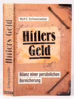 Wulf C. Schwarzwäller: Hitlers Geld. Bilanz einer perönlichen Bereicherung. Rastatt, 1986, Arthur Moewig. Német nyelven. Kiadói egészvászon-kötés, kiadói papír védőborítóban.
