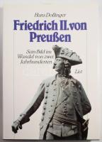 Hans Dollinger: Friedrich II von Preußen. Sein Bild im Wanderl von zwei Jahrhunderten. München,1986,List. Német nyelven. Gazdag képanyaggal illusztrált. Kiadói egészvászon-kötés, kiadói papír védőborítóban.