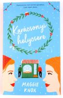 Maggie Knox: Karácsonyi helycsere. Ford.: Medgyesy-Töreky Flóra. Szerk.: Varga Andrea. Bp., 2024, Kossuth. Kiadói papírkötés, élfestett lapélekkel.