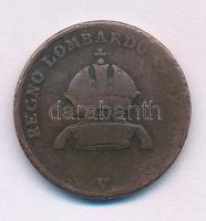 Olasz Államok / Milánó 1822V 3c Cu T:F, patina enyhén hajlott lemez 
Italian States / Milan 1822V 3...