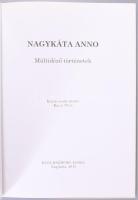 Kucza Péter: Nagykáta Anno. Múltidéző történetek. Nagykáta, 2013, Káta-Bazár Kft. Gazdag képanyaggal...