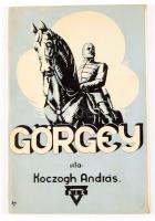 Koczogh András: Görgey. Vitéz Béldy Alajos előszavával. Bp., 1942. Keresztyén Ifjúsági Egyesületek Nemzeti Szövetsége, 48 p. Kiadói rajzos papírkötés, laza fűzéssel.
