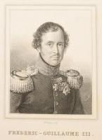 3 db uralkodókat ábrázoló metszet: III. Frigyes Vilmos (1770-1840) porosz király portréja, 2 db, egy...