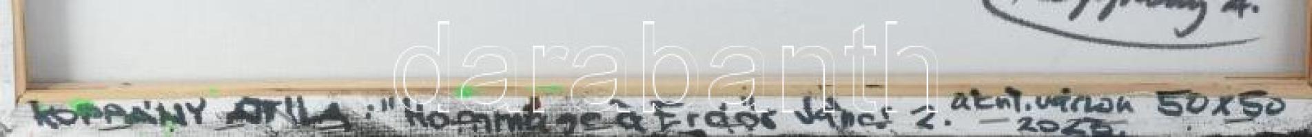 Koppány Attila (1947-): Hommage a Erdős János 2. Akril, vászon. Jelzett a hátoldalán. Kiállítva: Szé...