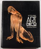 Victor Arwas: Art Deco. London, 1982, Academy Editions, mintával nyomott egészvászon kötés, papír védőborítóval, 315p. Könyvdesigner: Judith Michael. Rendkívül gazdag színes és fekete-fehér képanyaggal illusztrált szakmai kiadvány az art deco műtárgyakról, építészetről, posztterekről, művészekről.