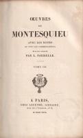 Montesquieu, [Charles-Louis de]: Oeuvres de Montesquieu, avec les notes de touse les commentateurs. ...