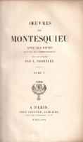 Montesquieu, [Charles-Louis de]: Oeuvres de Montesquieu, avec les notes de touse les commentateurs. ...
