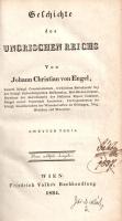 Engel, Johann Christian von: Geschichte des Ungrischen Reichs. Theil 1-2, 4-5. [Ybl Miklós tulajdono...