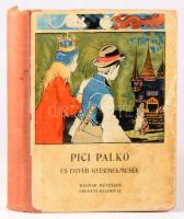 Pici Palkó és egyéb gyerekmesék. Magyar művészek eredeti rajzaival. Az Otthon Könyvtára. Szerk.: Zöl...