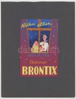Ladányi József, működött a XX. sz. elején-közepén: Stühmer Brontix. Reklám- vagy plakátterv, 1940-es évek. Tempera, papír, jelzett, kartonra kasírozva 13x19 cm