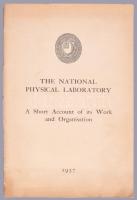 The National Physical Laboratory. A Short Account of its Work and Organistation 1937. 20 p.+8 t. Papírkötésben.