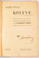 Kalmár Antal: - - Dr. könyve. "Beksics Gusztáv történet- és közjogírása" czímű elkobzott könyv második kiadása. Bp.,1903, Rényi Károly, XXVII+395 p. A könyv első kiadását elkobozták, és szerzője felségsértés miatt hat havi börtönbüntetést kapott. A címlapon szentkirályszabadjai Karsa Ferenc (1827-1915) 1848-as honvéd hadnagy, Görgey Artúr parancsőrtisztje, árvaszéki elnök névbejegyzésével. Átkötött egészvászon-kötés, kopott, foltos borítóval, két lap szélén szakadással, ceruzás bejegyzésekkel.