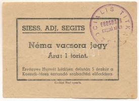 1946 k. Orosháza "Siess, adj, segíts" néma vacsorajegy 1Ft értékben "Orosháza megyei város szociális titkár" felülbélyegzéssel T:VG