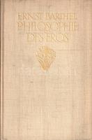 Barthel, Ernst: 
Philosophie des Eros.
München, 1926. Ernst Reinhardt (Druck von H. Laupp jr., Tüb...