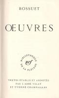 Bossuet, (Jacques-Bénigne): 
Oeuvres. Textes établis et annotés par l'abbé Velat et Yvonne Cha...
