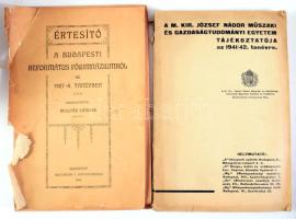 A M. Kir. József Nádor Műszaki és Gazdaságtudományi Egyetem tájékozatója az 1941/42. tanévre. Bp., 1941, Műegyetem Mech. Techn. Intézet-ny., 231+1 p. Kiadói papírkötés, sérült gerinccel. + Értesítő a Budapesti Református Főgimnáziumról az 1907-8. tanévben. Szerk.: Molnár Sándor. Bp., 1908, Buschmann F., 96 p. Papírkötésben, széteső, hiányos.
