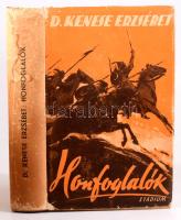 D. Kenese Erzsébet: Honfoglalók. Regény. [Bp., 1942], Stádium, 347+[1] p. Második kiadás. Kiadói fél...