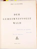 V. J. Stanek: Der Geheimnisvolle Wald. [A titokzatos erdő.] Prága, 1954, Artia. Fekete-fehér fotókkal gazdagon illusztrálva. Német nyelven. Kiadói egészvászon-kötés, sérült kiadói papír védőborítóban, ajándékozási bejegyzéssel.