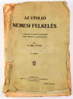 Kiss István, R[ugonfalvi]: Az utolsó nemesi felkelés. A századik évfordulója emlékére több vármegye ...