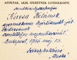 Székely Miklósné Mihwaldi Grósz Ilona: 1001 gondolat. Tarlózás az irodalom, költészet, bölcsesség, szellemesség és élettapasztalatok hímes mezején. A szerző, Székely Miklósné "Ilsuka" által gyerekkori barátja, szentkirályszabadjai Karsa Béla (1891-1982) villamosmérnök, egyetemi tanár részére DEDIKÁLT példány, dátumozva (1946. máj. 13.) Bp., 1943, Szerzői (Hungária-ny.), 1 t. + 172+(2) p. Kiadói papírkötés, jó állapotban.