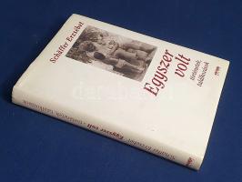 Schäffer Erzsébet: 
Egyszer volt. Történetek, találkozások. (Dedikált.)
(Budapest, 2003). (Sanoma ...