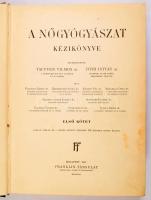 Tauffer Vilmos - Tóth István (szerk.): A nőgyógyászat kézikönyve. I. köt. Bp., 1917, Franklin-Társulat, XIII+[1]+618 p.+ VIII t. Szövegközti és egészoldalas, részben színes illusztrációkkal. Átkötött félvászon-kötésben, kissé viseltes borítóval, helyenként kissé foltos lapokkal.