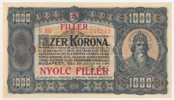 1923. 1000K piros "8 FILLÉR - NYOLC FILLÉR" felülbélyegzéssel, "B 88 743242", ny...