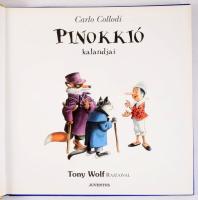Carlo Collodi: Pinokkió kalandjai. Tony Wolf rajzaival. [Bp.], 2003, Juventus. Kiadói keménykötés, k...