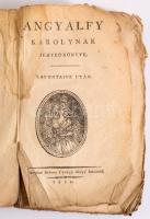 Lafontaine, [August]: Angyalfy Károlynak jegyzőkönyve. Pozsonyban, 1810.,Belnay Gyö9rgy Aloys betűivel, 251 p. Korabeli papírkötésben, sérült borítóval, foltos lapokkal, az utolsó lapon kis sérüléssel, szöveget nem érintő lapszéli sérülésekkel, megviselt állapotban. Restaurálásra szorul. Ritka!