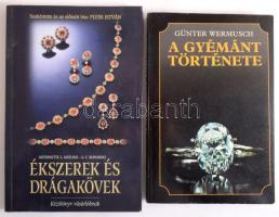 Antoinette L. Matlins - A. C. Bonanno: Ékszerek és drágakövek. Kézikönyv vásárlóknak. Szakmailag ellenőrizte és az előszót írta: Pless István. Bp., 2002, Gabo. Kiadói papírkötés. + Günter Wermusch: A gyémánt története. Bp., 1987, Kossuth. Kiadói papírkötés.