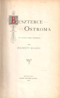Mikszáth Kálmán: Beszterce ostroma. (Egy különc ember története.)
Budapest, 1896. Légrády Testvérek...