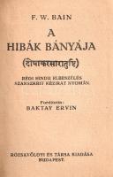 Bain, Francis William: 
A hajnal leánya -- Holdsarló -- A hibák bányája -- A testet öltött hó -- Az...
