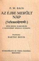 Bain, Francis William: 
A hajnal leánya -- Holdsarló -- A hibák bányája -- A testet öltött hó -- Az...
