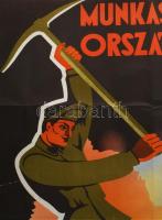 cca 1940 Munkaszolgálat, országépítés. Propaganda plakát. Tetlák Róbert grafikája. Klösz Bp. nyomda....