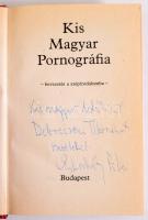 Esterházy Péter: Kis Magyar Pornográfia. A szerző, Esterházy Péter (1950-2016) Kossuth- és József Attila-díjas író, publicista által DEDIKÁLT példány.  Bp., 1984, Magvető, 242+6 p. Első kiadás. Kiadói egészvászon-kötés, kiadói papír védőborítóban.