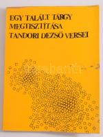 Tandori Dezső: Egy talált tárgy megtisztítása. Bp.,1973,Magvető, 170 p. 1. kiadás. Kiadói papírkötés...