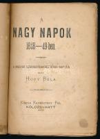 Hory Béla: A nagy napok 1848-49-ben. A magyar szabadságharcz rövid naplója. Kolozsvártt, 1873, Keres...