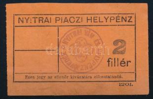 cca 1915 Nyitra (Felvidék) piaci helypénz, 2 fillére, pecséttel, jó állapotban