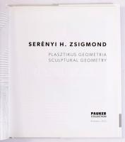 Serényi H. Zsigmond: Plasztikus Geometria. Sculptural Geometry. A szerző, Serényi H. Zsigmond (1937-...