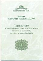 2001-2008 k. "Magyar törvényes fizetőeszközök - Tájékoztató a forintbankjegyekről és a bankjegyek biztonsági elemeiről valamint a forintérmékről" a Magyar Nemzeti Bank tájékoztató kiadványa