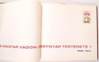 Tabiczky Zoltánné: A Magyar Vaggon és Gépgyár Története 1. köt.: 1896-1945. Győr, 1972., Magyar Vago...