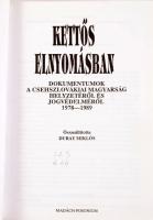 Duray Miklós: Kettős elnyomásban. Dokumentumok a csehszlovákiai magyarság helyzetéről és jogvédelmér...