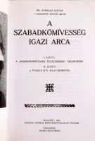 Dr. Somogyi István: A szabadkőmívesség igazi arca. Bp., 1929, Apostol Nyomda. Hasonmás kiadás. 211p....